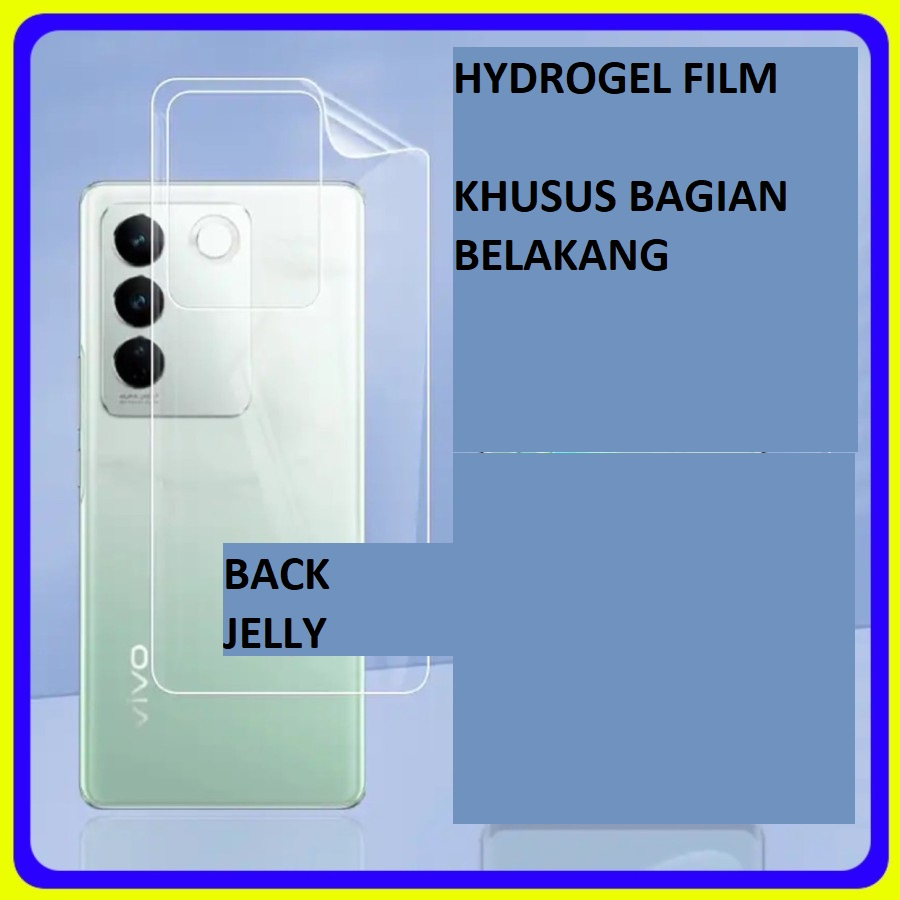 VIVO V27 5G V27E V25E V25 5G V25 PRO Y22 Y35 Y16 Y33T Y91 Y91C Y93 Y95 ANTI GORES HYDROGEL BELAKANG CLEAR BENING PLASTIK JELL SKIN GARSKIN ANTI JAMUR VIVO Y35 VIVO Y16 VIVO V25 5G VIVO V25 PRO