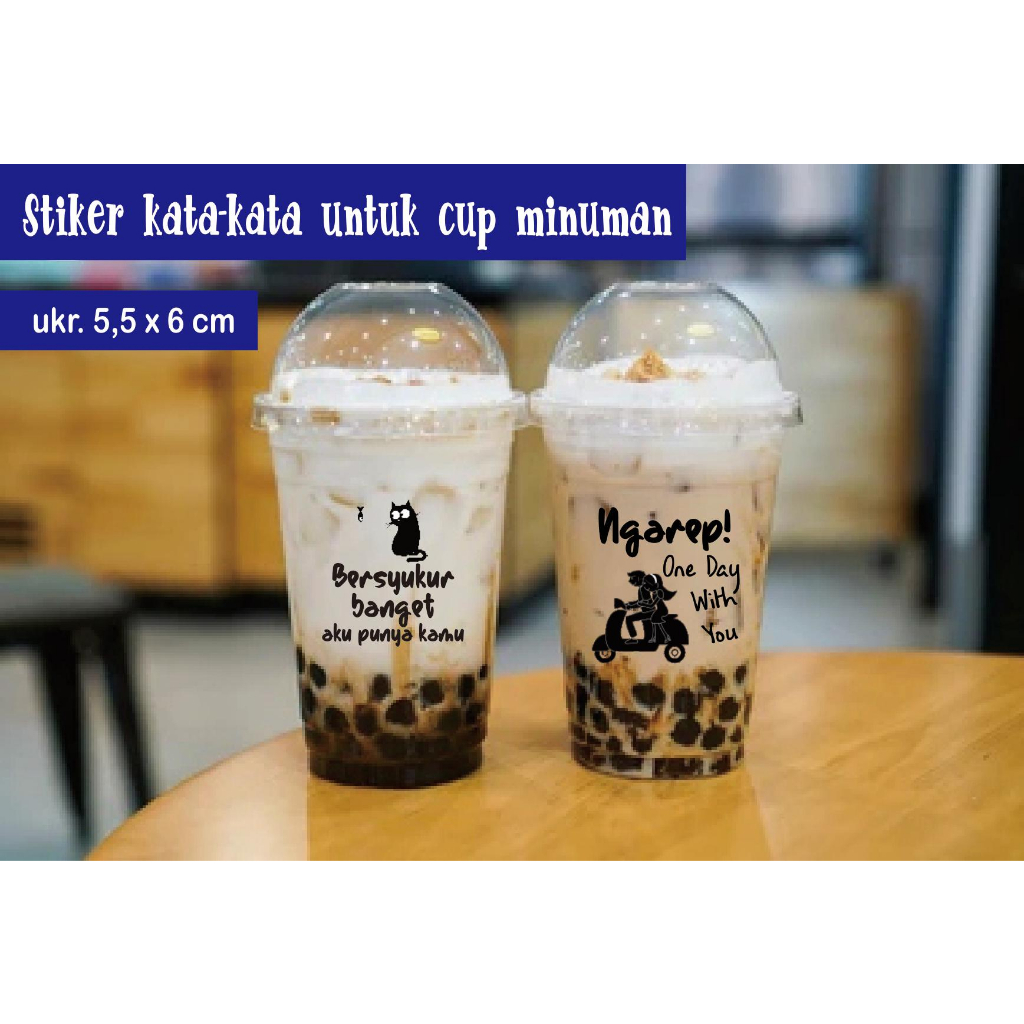 Stiker kata kata lucu kemasan minuman kekinian / Stiker cup minuman / Stiker cup boba