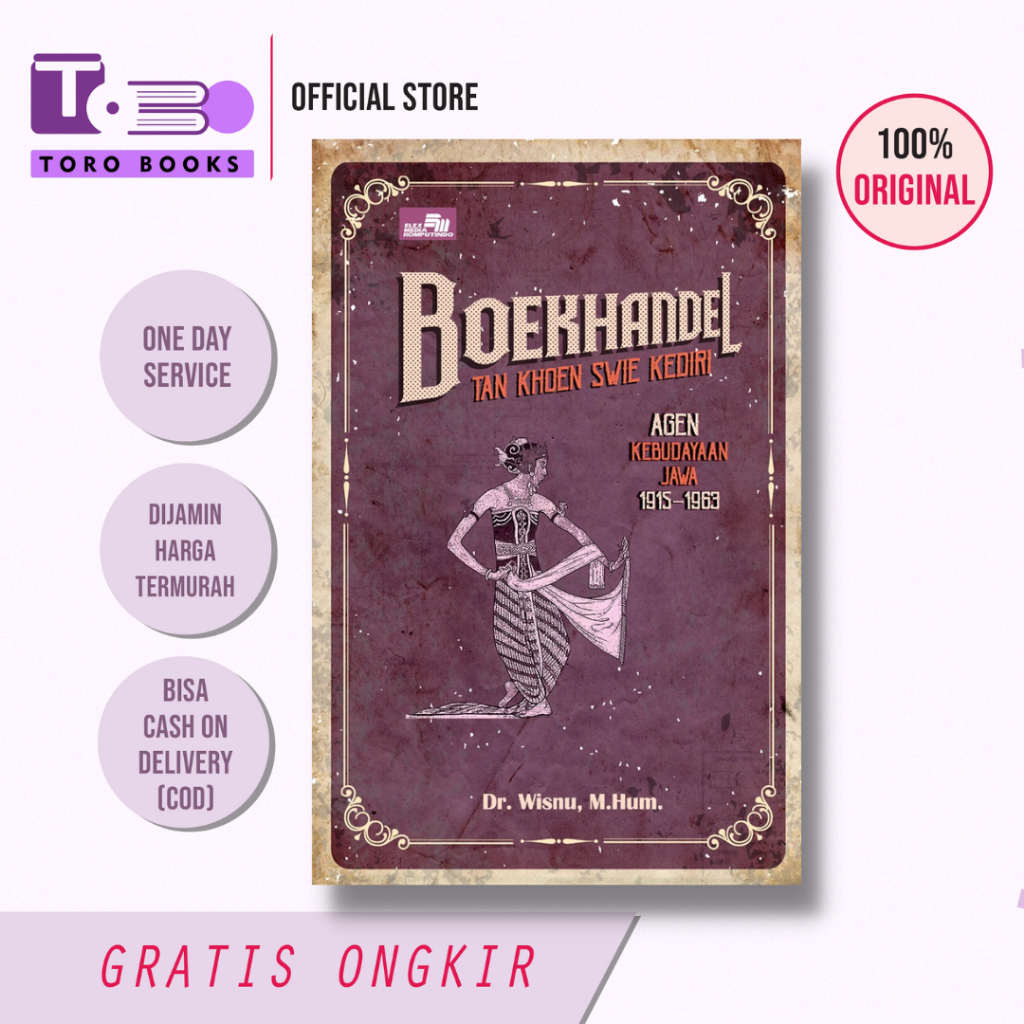 Boekhandel Tan Khoen Swie Kediri: Agen Kebudayaan Jawa 1915–1963