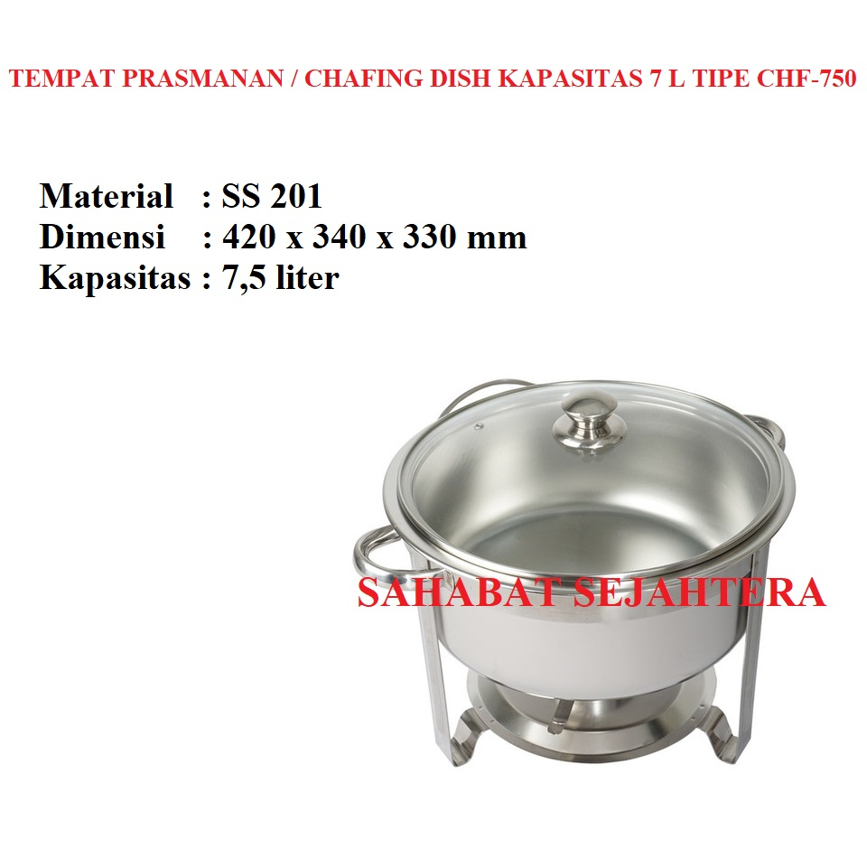 Tempat Makanan / Chafing Dish Kapasitas 7,5 L TIPE CHF-750 / CHF 750 / CHF750