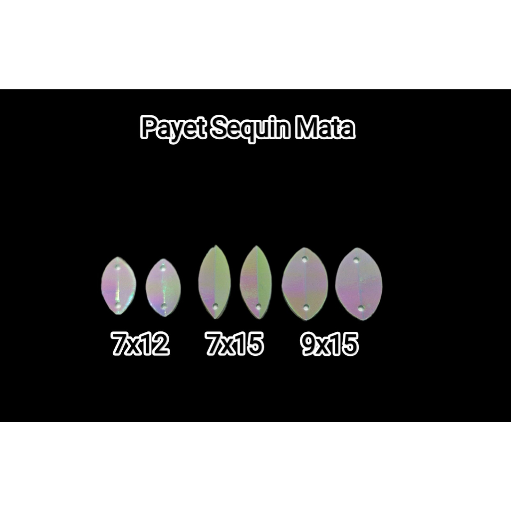 Payet/Sequin Mata Lipat 7x12 , 7x15 dan 9x15 [100 gr]