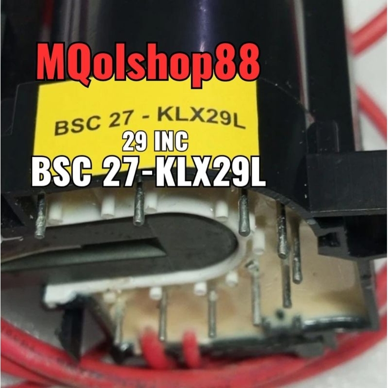 BSC27-KLX29L ORI BSC27 KLX29L FLYBACK FLAIBACK FLEBACK FBT PLAYBACK PLE