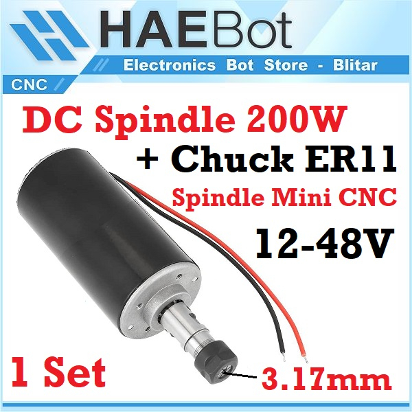 [HAEBOT] DC Spindle Motor 200W Set Chuck ER11A 3.17mm 12-48V CNC Mini DIY Torsi Tinggi Kuat High Speed Power Mikro Brush