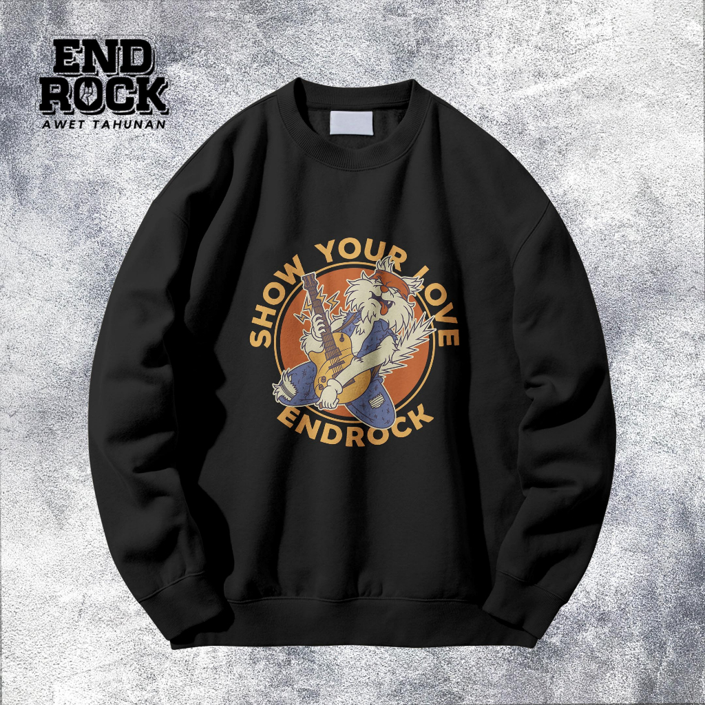 Crewneck Exclusive Original Endrock Tema Show Your Love DTFS158