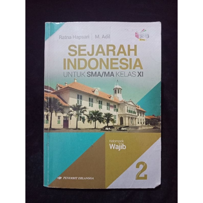 

Sejarah Indonesia Untuk SMA/MA Kelas XI Penerbit Erlangga