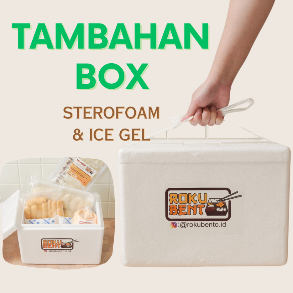 Tambahan Packing Box Sterofoam include Ice Gel Frozen Food Roku Bento Oleh Oleh Jakarta