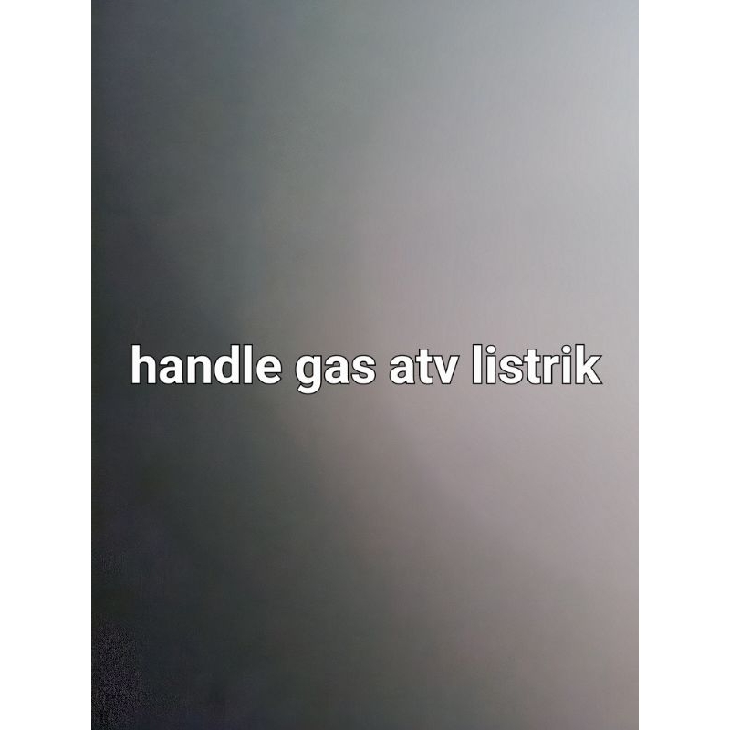 Handle gas ATV Listrik