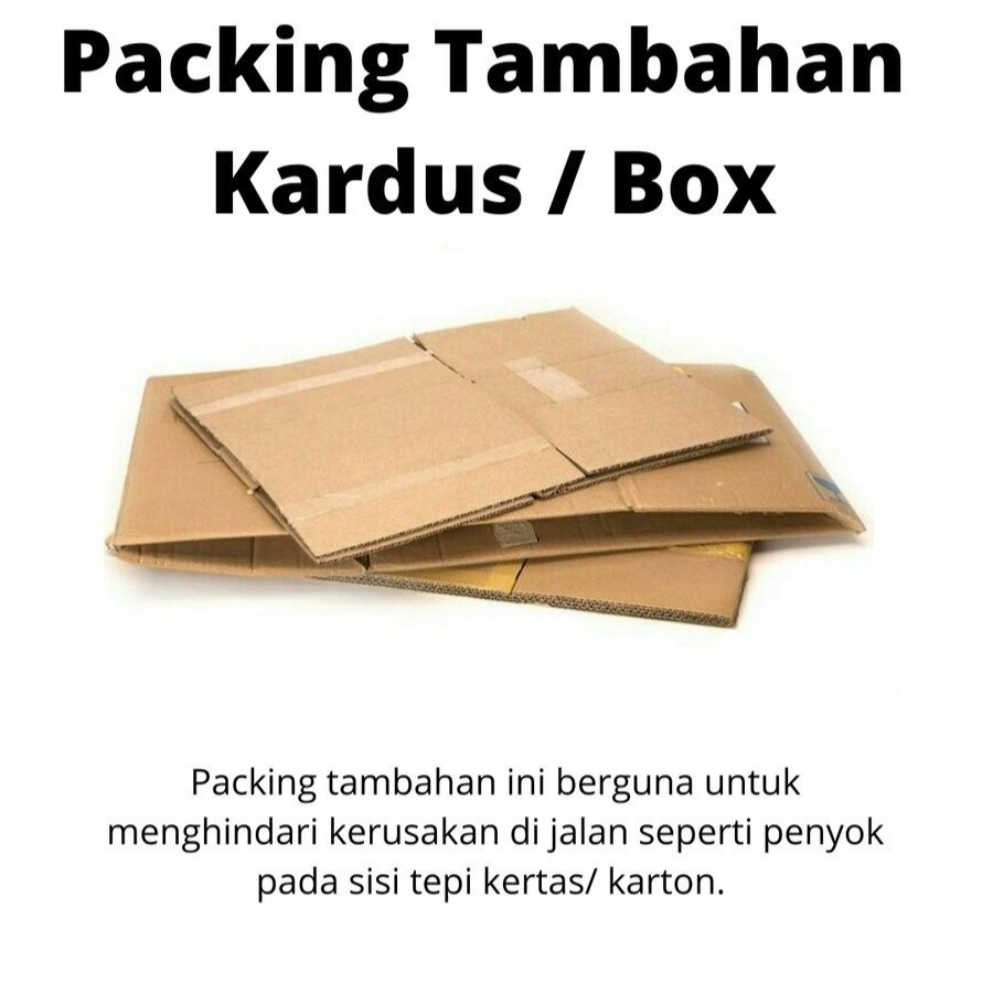 

Tambahan dus untuk packing lebih aman extra dus untuk paket aman box