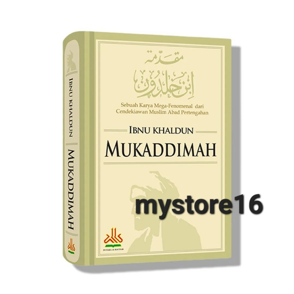 Mukaddimah Ibnu Khaldun - Pustaka Al Kautsar ORIGINAL 100% Mukadimah