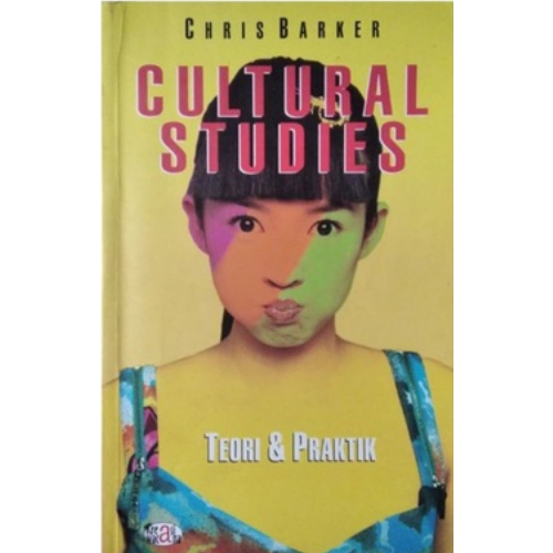 Cultural Studies Teori dan Praktik - Chris barker - NR