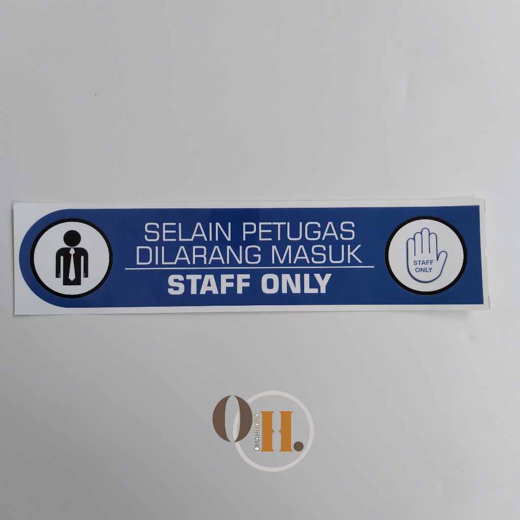 

Stiker Staff Only - Stiker Selain Petugas Dilarang Masuk - Stiker Waterproof