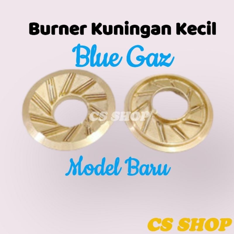 BURNER KUNINGAN KOMPOR GAS BLUE GAZ/KUNINGAN KOMPOR BLUE GAS KECIL ATAU BURNER BLUE GAS BESAR Korina Xentro~ Xentro nex-G ~ Xentro Glassio