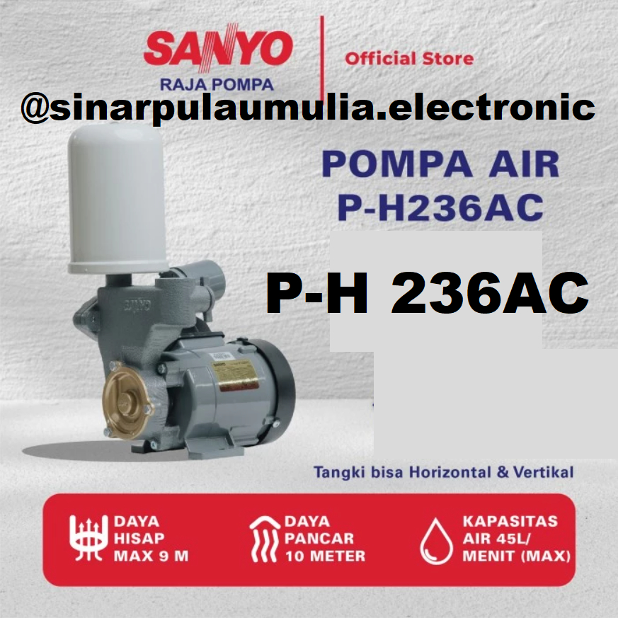 Sanyo Pompa Otomatis Sumur Dangkal 200 Watt - P-H236AC / PH 236 AC / P H 236 AC / PH236AC / PH 236AC