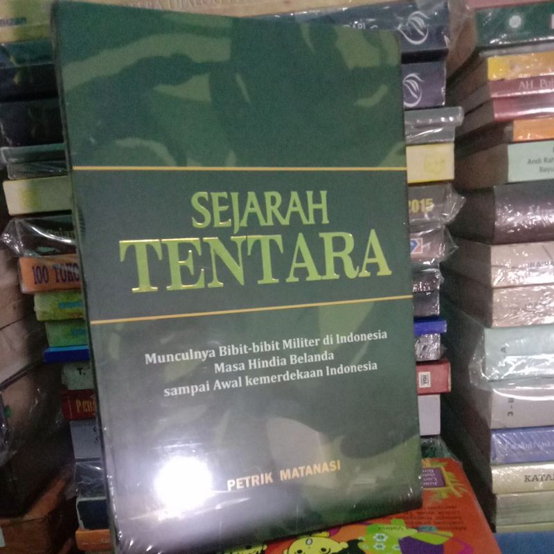 Sejarah Tentara Munculnya Bibit Bibit Militer di Indonesia Masa Hindia Belanda sampai Awal Kemerdeka