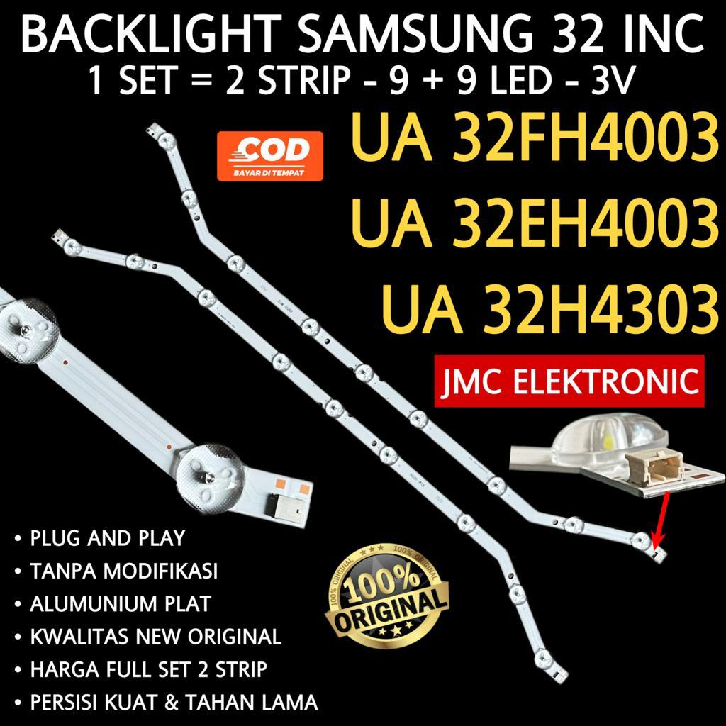 BACKLIGHT TV LED SAMSUNG 32 INC UA 32FH4003 32FH4003R 32EH4003 32H4303 UA32FH4003R UA32FH4003 UA32EH4003 UA32H4303 32FH 32H 32EH LAMPU BL 32IN 9K 3V