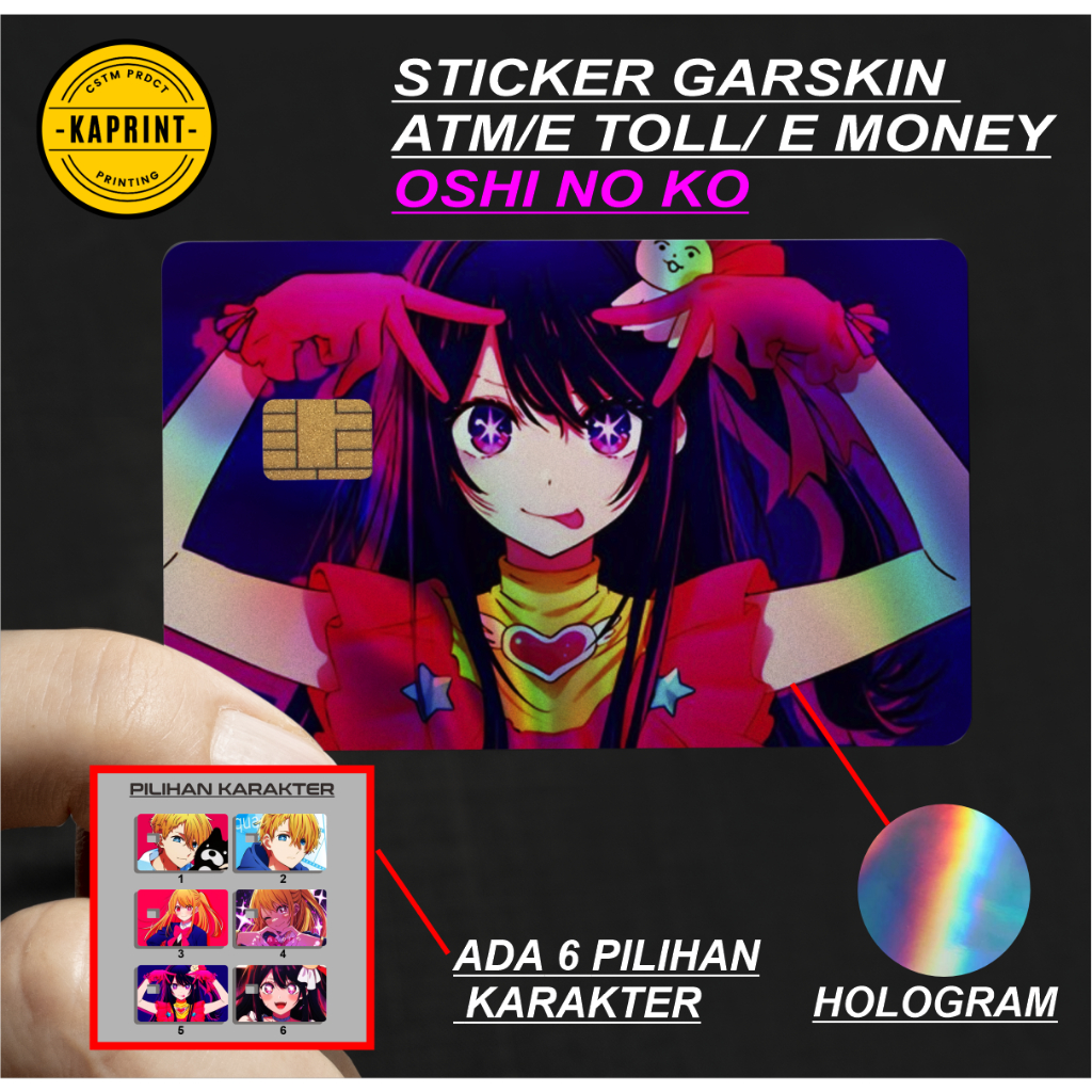 

OSHI NO KO (HOLOGRAM) STICKER GARSKIN KARTU ATM / E TOLL / E MONEY / FLAZZ ANIME