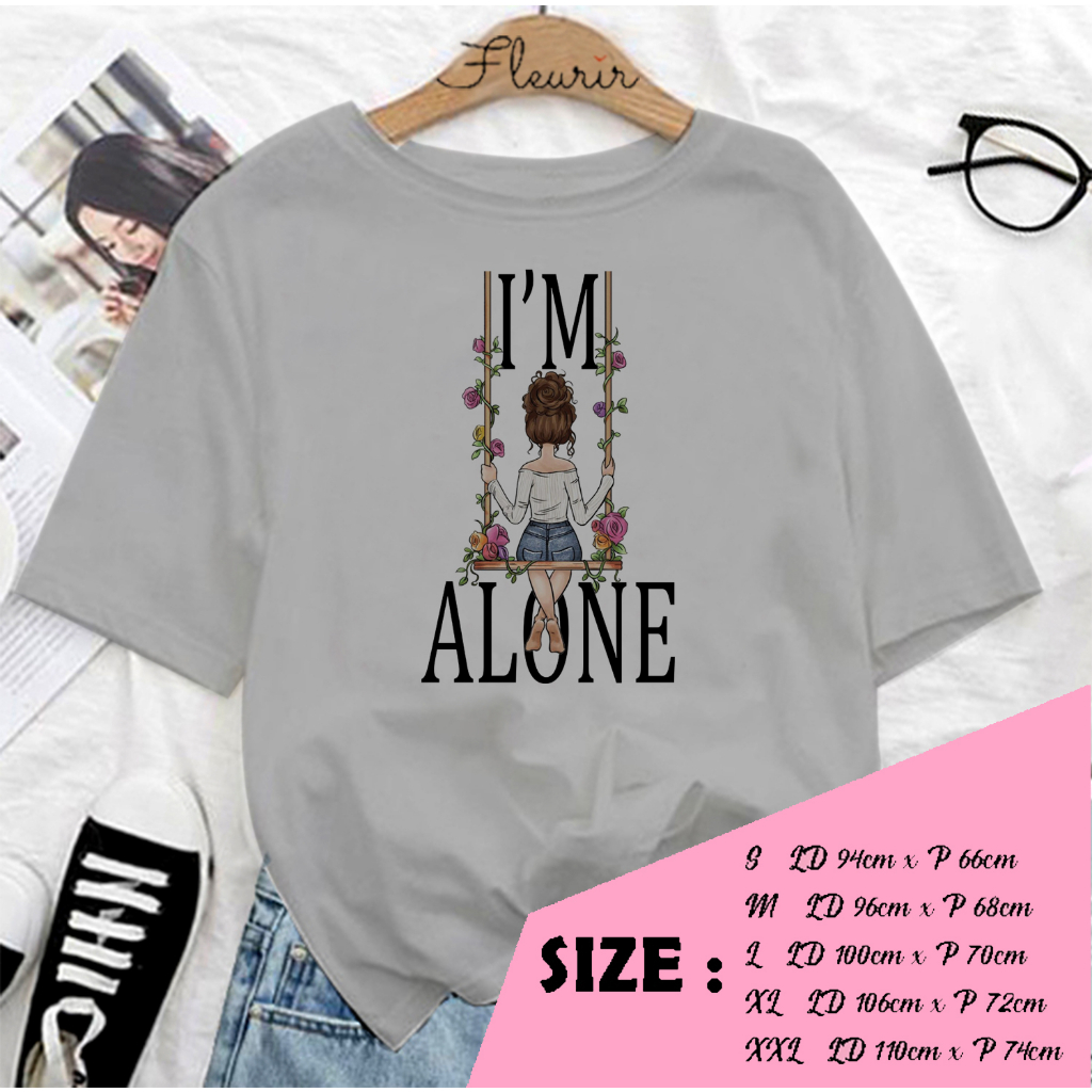 FLEURIR - COD KAOS WANITA PRIA REMAJA DEWASA UNISEX TSHIRT JUMBO OOTD LENGAN PENDEK OVERSIZE IM ALONE