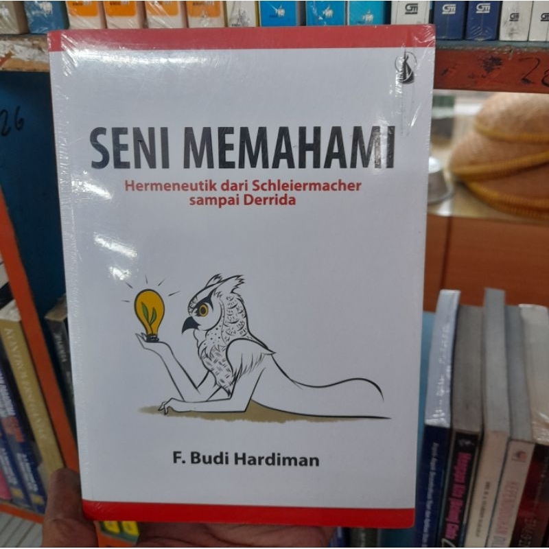 Seni Memahami - F. Budi Hardiman Buku Original