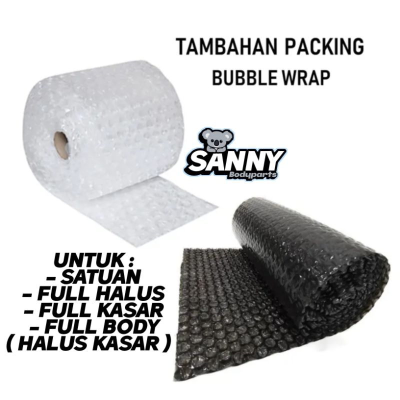 

TAMBAHAN PACKING BUBBLE WRAP FULL BODY / SATUAN - METIC FAMILY
