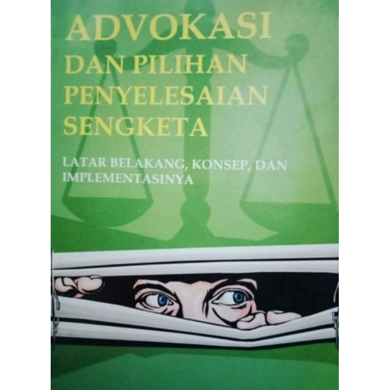 ADVOKASI DAN PILIHAN PENYELESAIAN SENGKETA