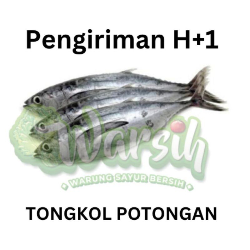 

WARSIH • IKAN TONGKOL FRESH 500GR