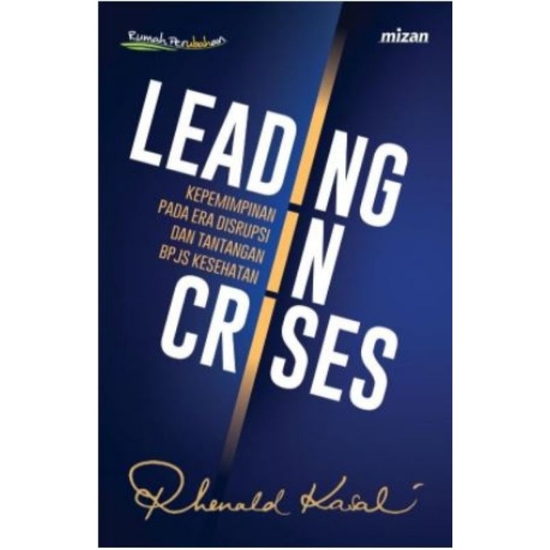 (Mizan) (Original, Segel) Leading in Crisis - Rhenald Kasali