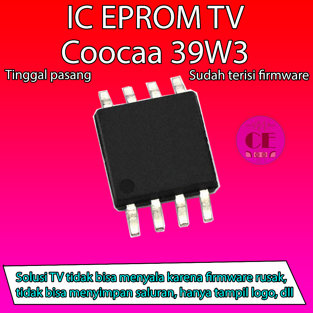 IC Eprom TV Coocaa 39W3 sudah terisi firmware original siap pakai