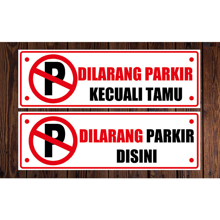 Stiker dilarang parkir di sini DAN KECUALI TAMU