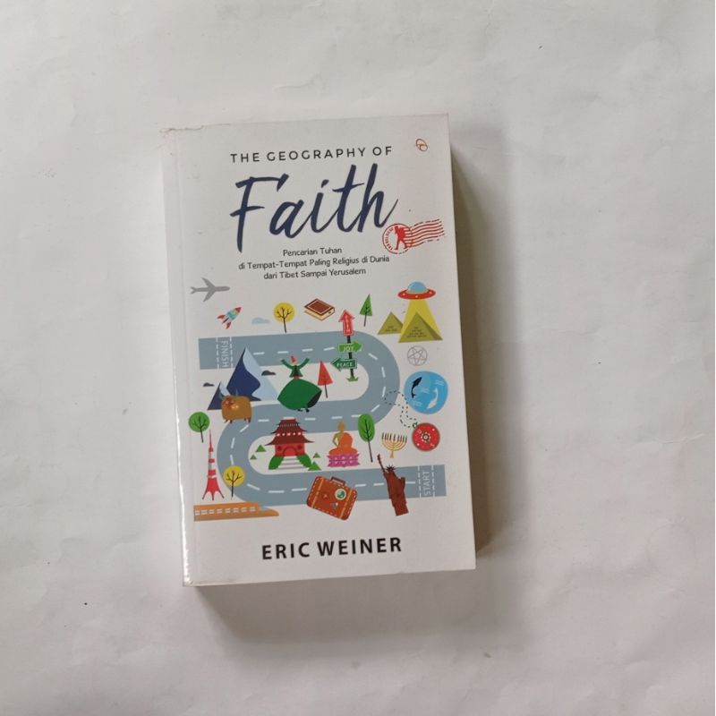The Geography of Faith - Eric Weiner (Preloved)