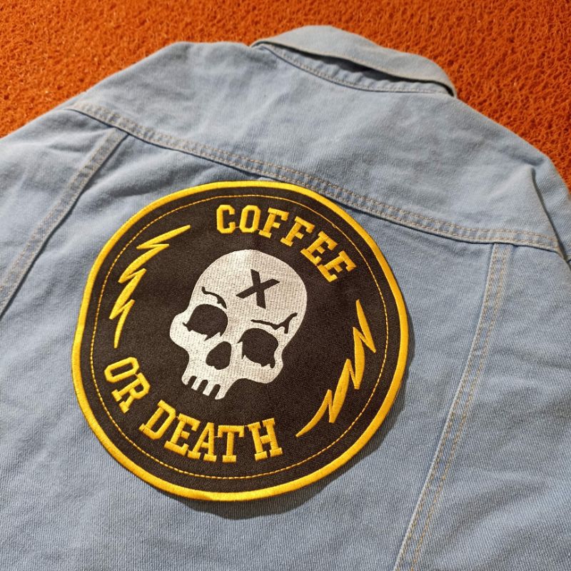 Backpatch bordir besar Coffee Or Death Premium best quality