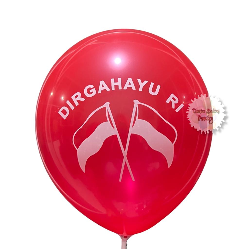 Balon Latex Merah Putih DIRGAHAYU RI / Balon 17 Agustus 12 inch Ecer