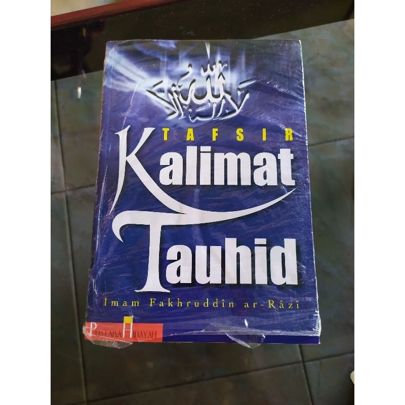 Tafsir Kalimat Tauhid - Fakhruruddin Ar-Razi