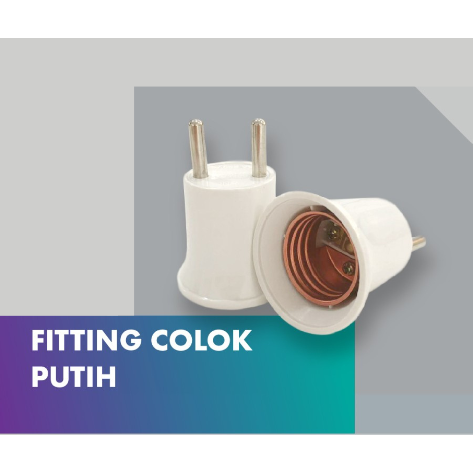 Fitting Colok / Fitting Colok Saklar On Off / Fitting Lampu Tidur SNI