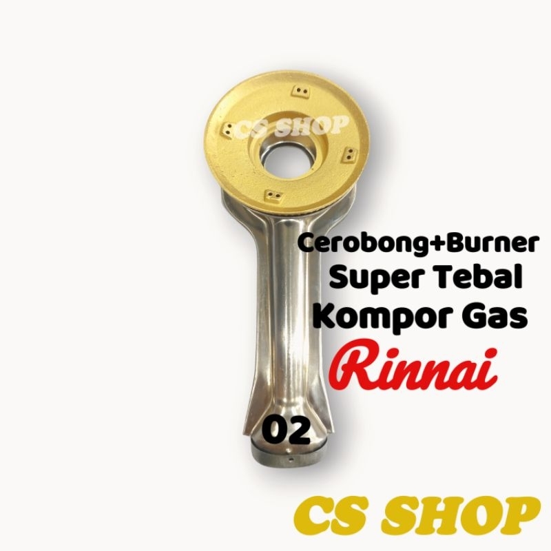 CEROBONG+BURNER KOMPOR GAS RINNAI SUPER TEBAL/CORONG 1 SET RINNAI SUPER TEBAL/TUNGKU+KUNINGAN KOMPOR GAS RINNAI FULL UKURAN