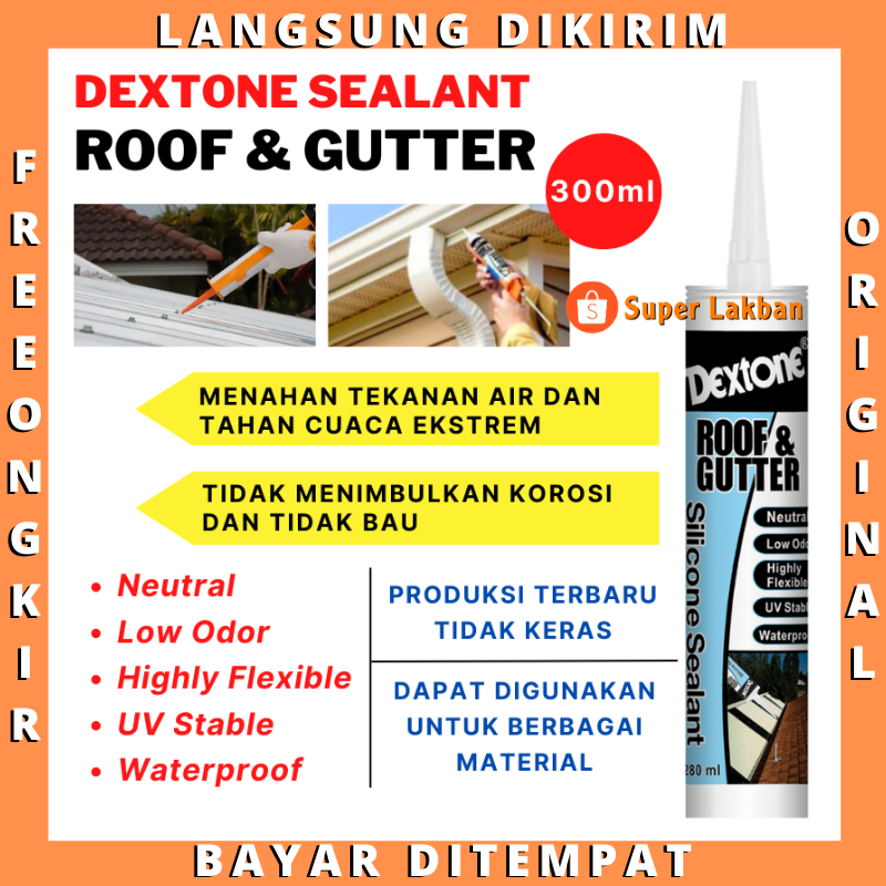 Dextone Silicone Sealant Roof Lem Atap Talang Bocor Tahan Panas Netral