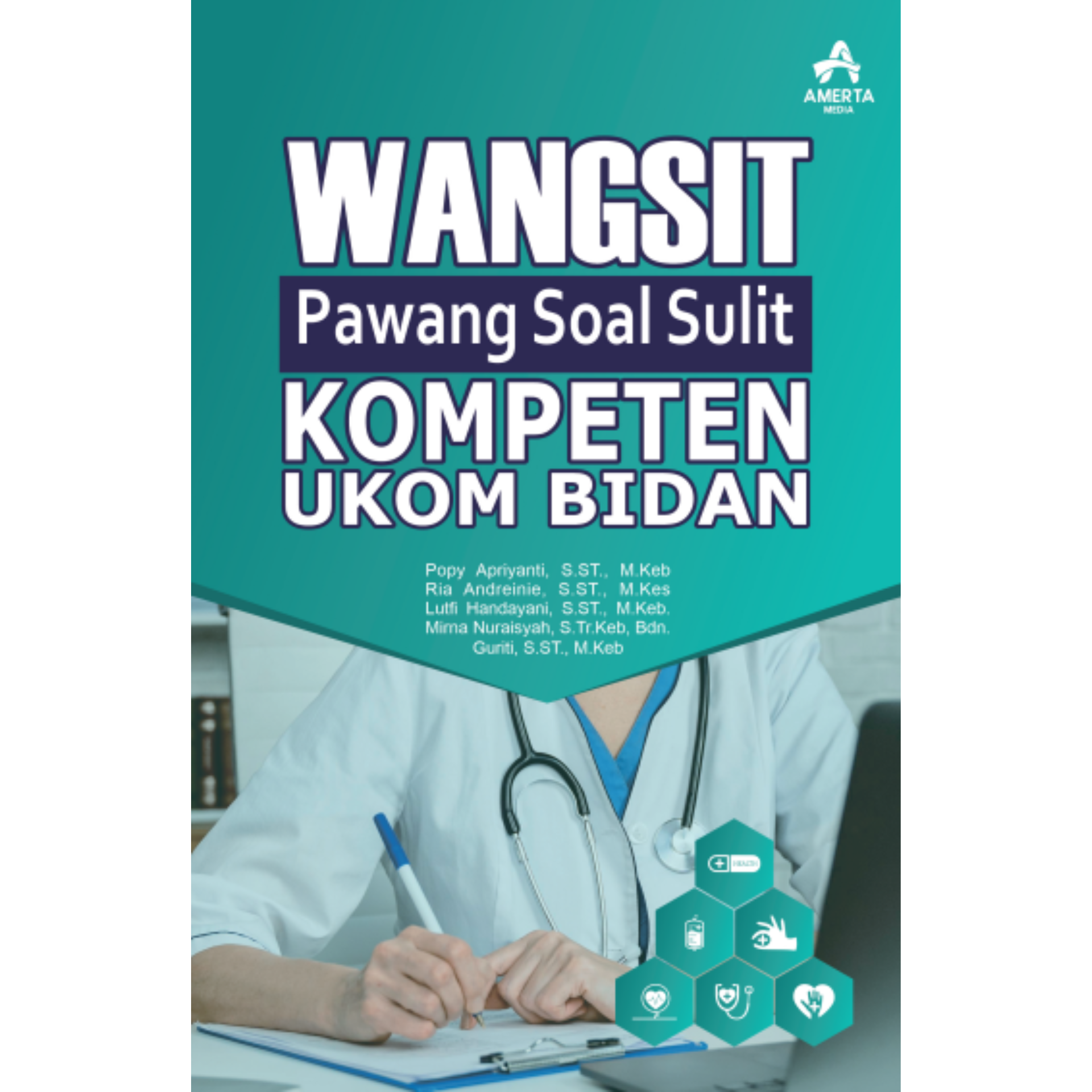 Wangsit Pawang Soal Sulit Kompeten Ukom Bidan