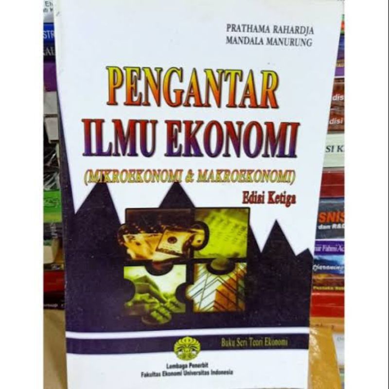 

Pengantar Ilmu Ekonomi (Mikroekonomi & Makroekonomi)