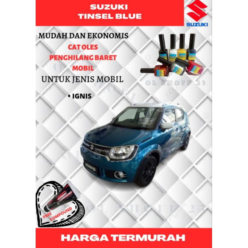 CAT OLES SUZUKI TINSEL BLUE UNTUK MOBIL IGNIS CAT OLES PENGHILANG BARET MOBIL BIRU