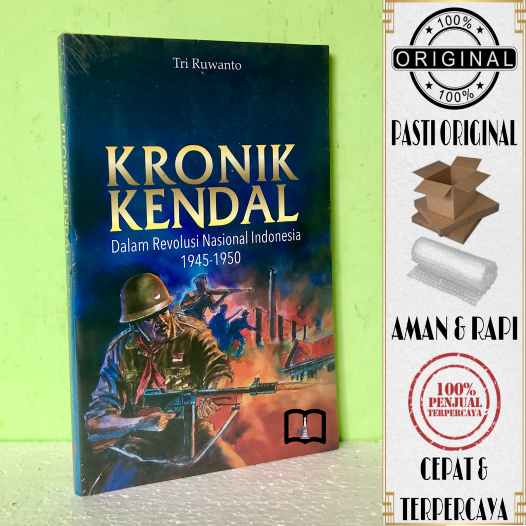 Buku Kronik Kendal - Dalam Revolusi Nasional Indonesia 1945-1950 - Tri Ruwanto