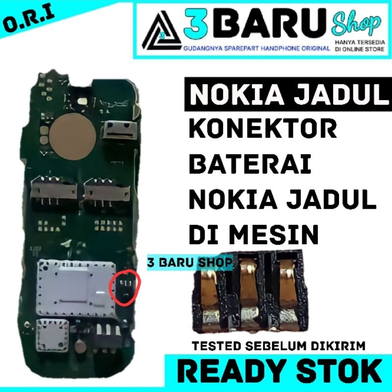 KONEKTOR BATERAI NOKIA JADUL DI MESIN ORIGINAL