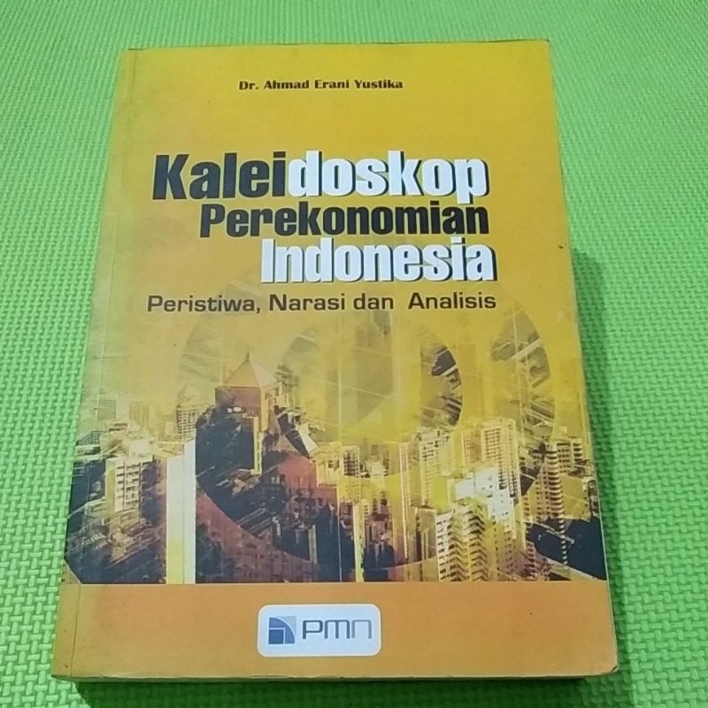 Kaleidoskop Perekonomian Indonesia - Ahmad E
