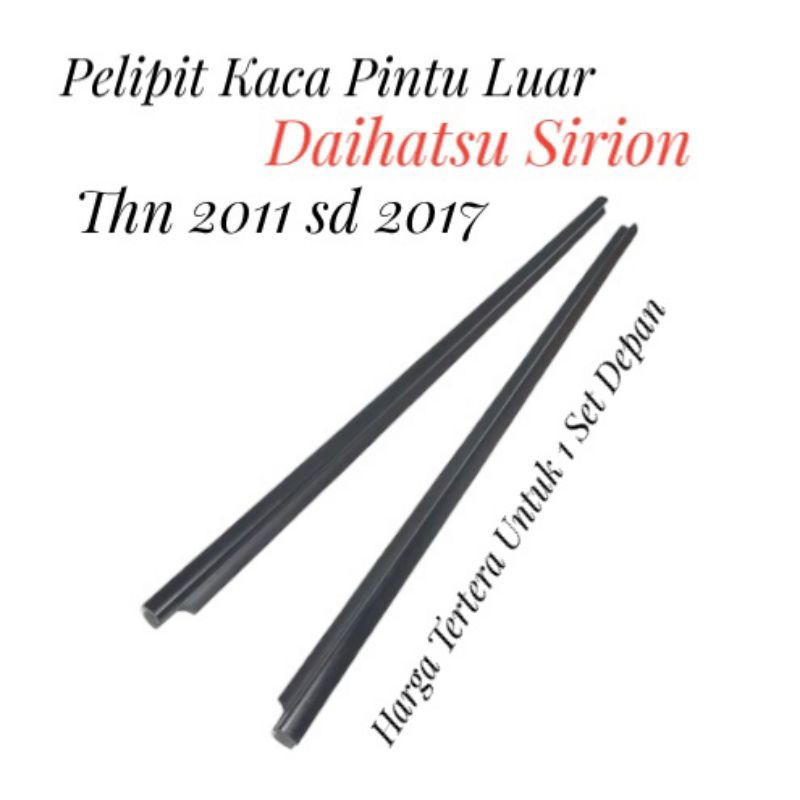 Pelipit/ List/ Karet Kaca Pintu Luar Daihatsu Sirion 2011 - 2017 Weather Strip Pintu Depan Sirion