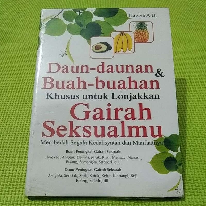 Daun-Daunan dan Buah-Buahan Khusus Untuk Lonjakan Gairah Seksualmu