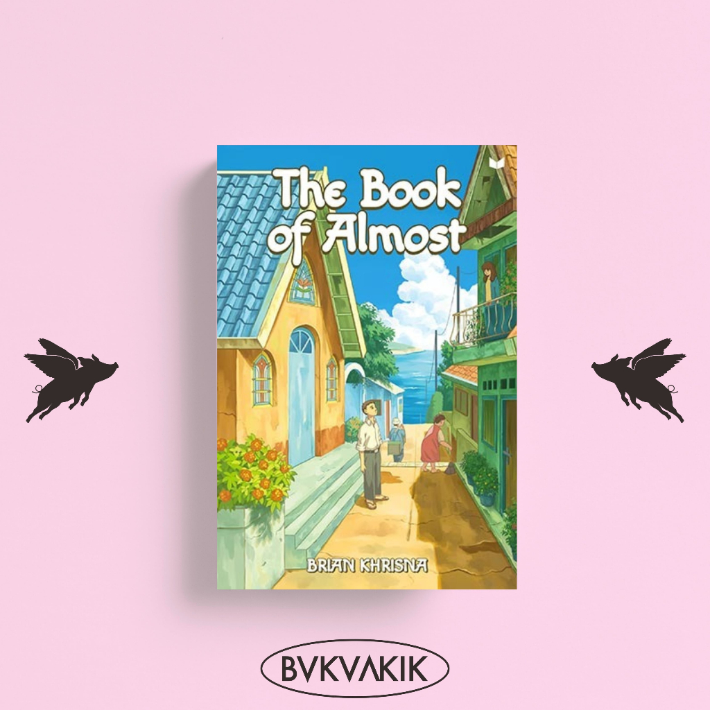 THE BOOK OF ALMOST - Brian Khrisna