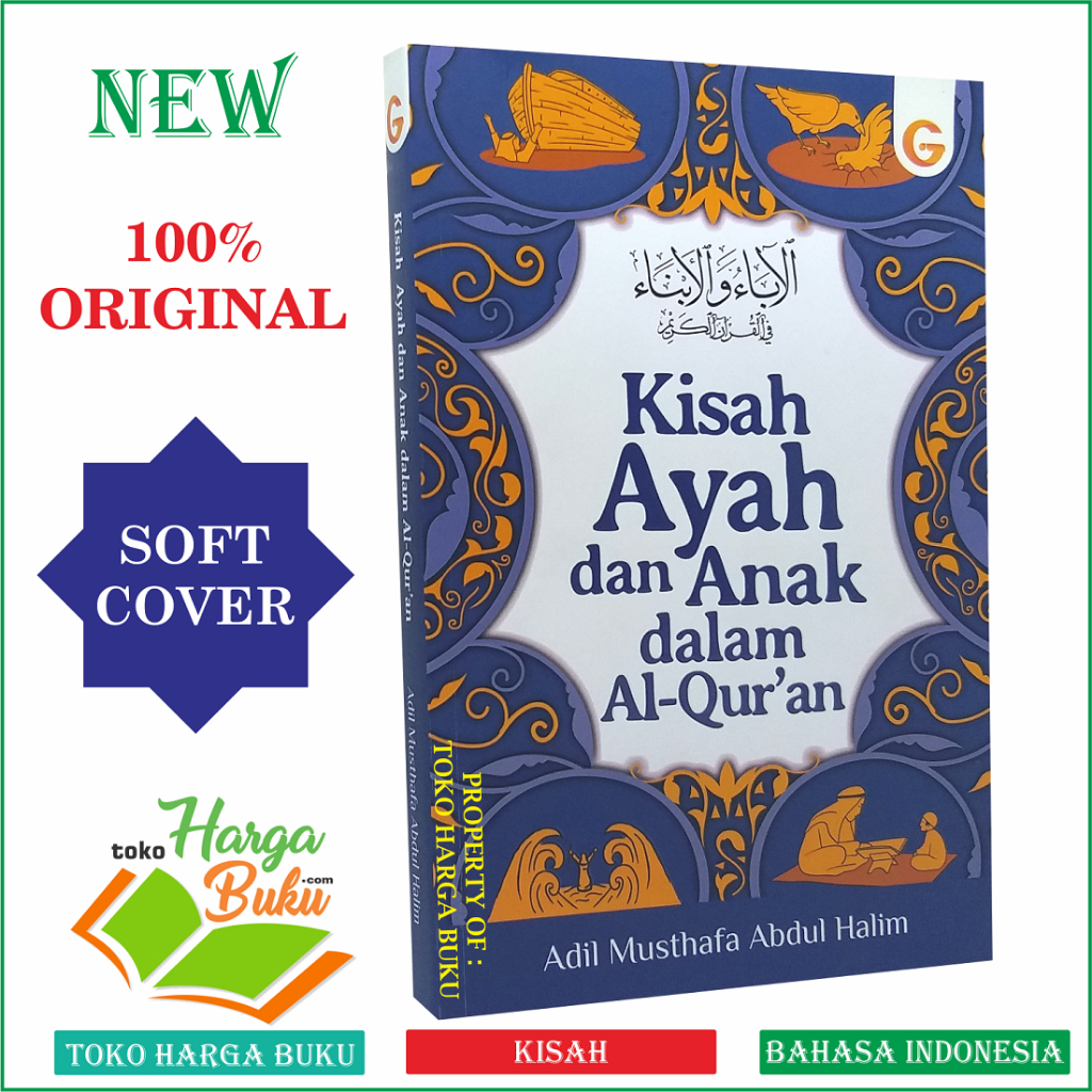 Kisah Ayah dan Anak dalam Al-Quran Karya Adil Musthafa Abdul Halim Al Aba' wal Abna' Fil Quran Penerbit Gema Insani