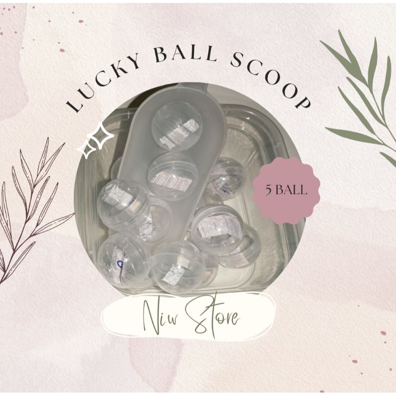 

LUCKY BALL | LUCKY SCOOP | 1 SCOOP 5 BALL