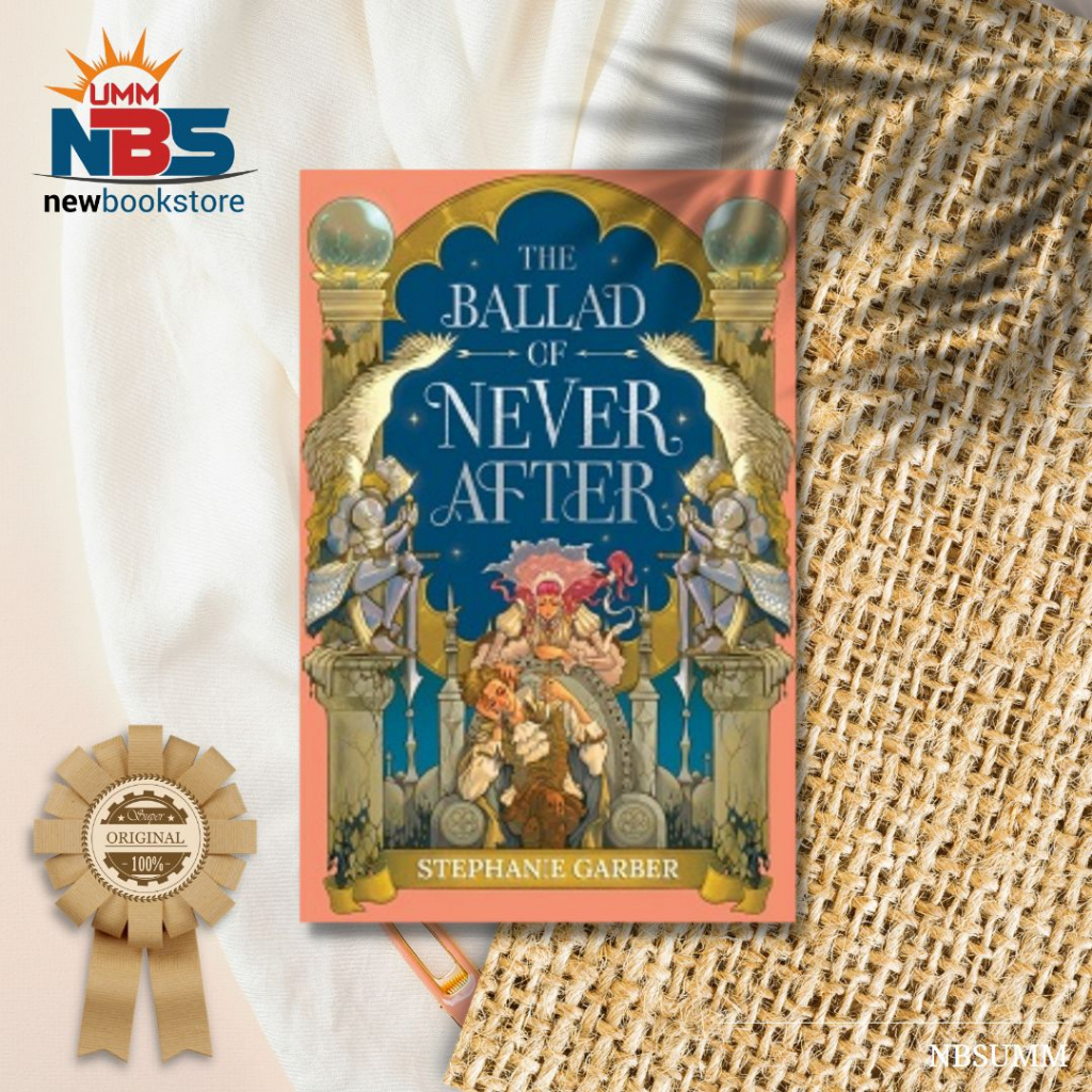 The Ballad of Never After - Stephanie Garber