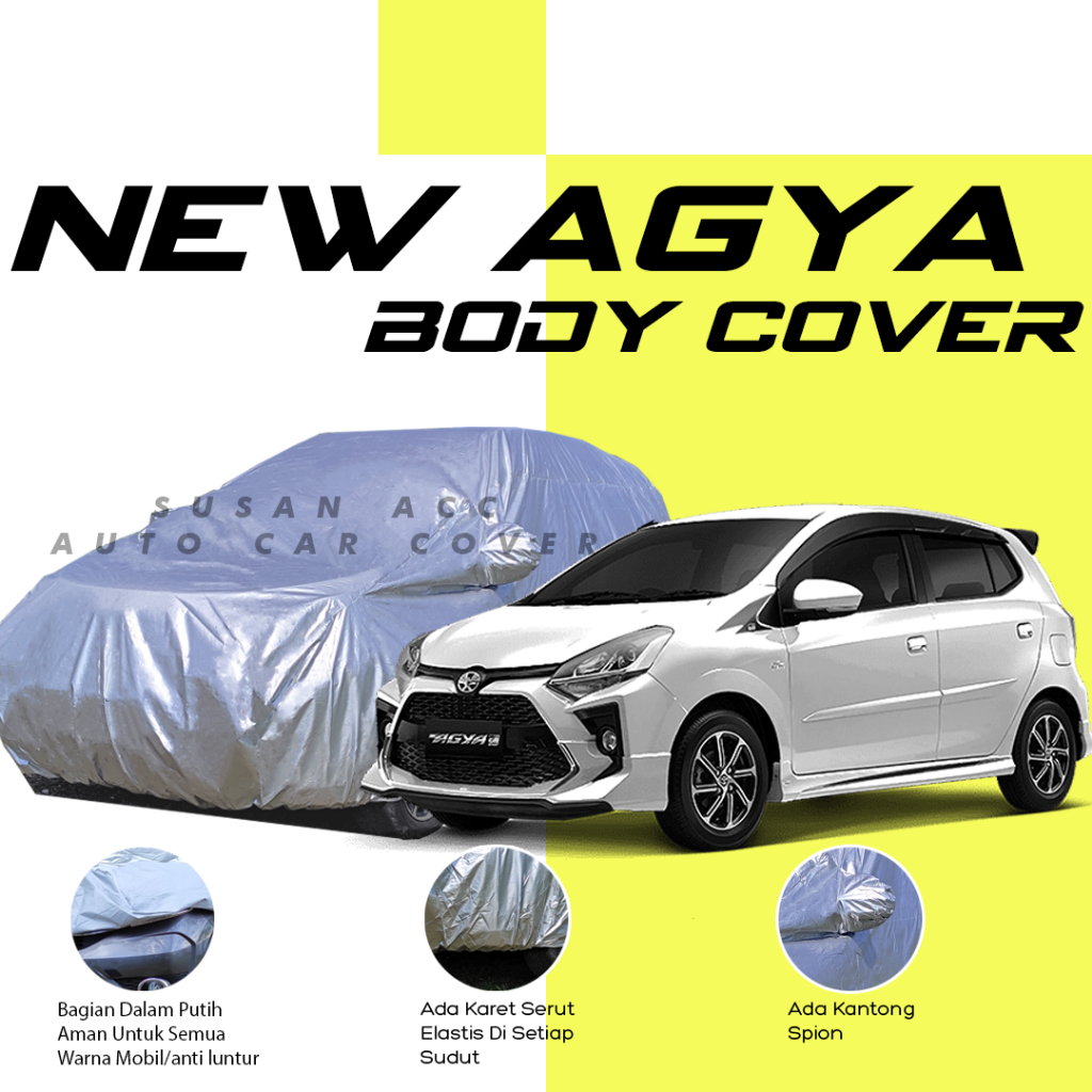 Body Cover Mobil agya Sarung Mobil agya 2023 all new agya new agya/agya 2021/agya 2022/agya gr/agya gr sport/agya lama/ayla/ayla lama/new ayla/all new ayla/ayla 2021/ayla 2022/ayla 2023/brio/brio lama/brio rs/brio satya/all new brio/brio 2022/brio 2023