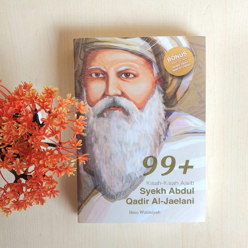 Kisah-Kisah Ajaib Syekh Abdul Qadir Al-Jailani Kisah Kisah Ajaib Syaikh Abdul Qadir Al Jailani