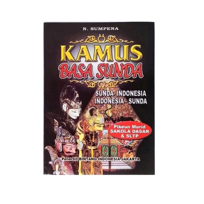 Kamus Lengkap Bahasa Sunda - Indonesia Untuk Murid SD & SLTP - Bintang Indonesia Jakarta